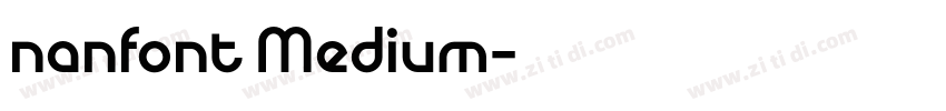 nanfont Medium字体转换